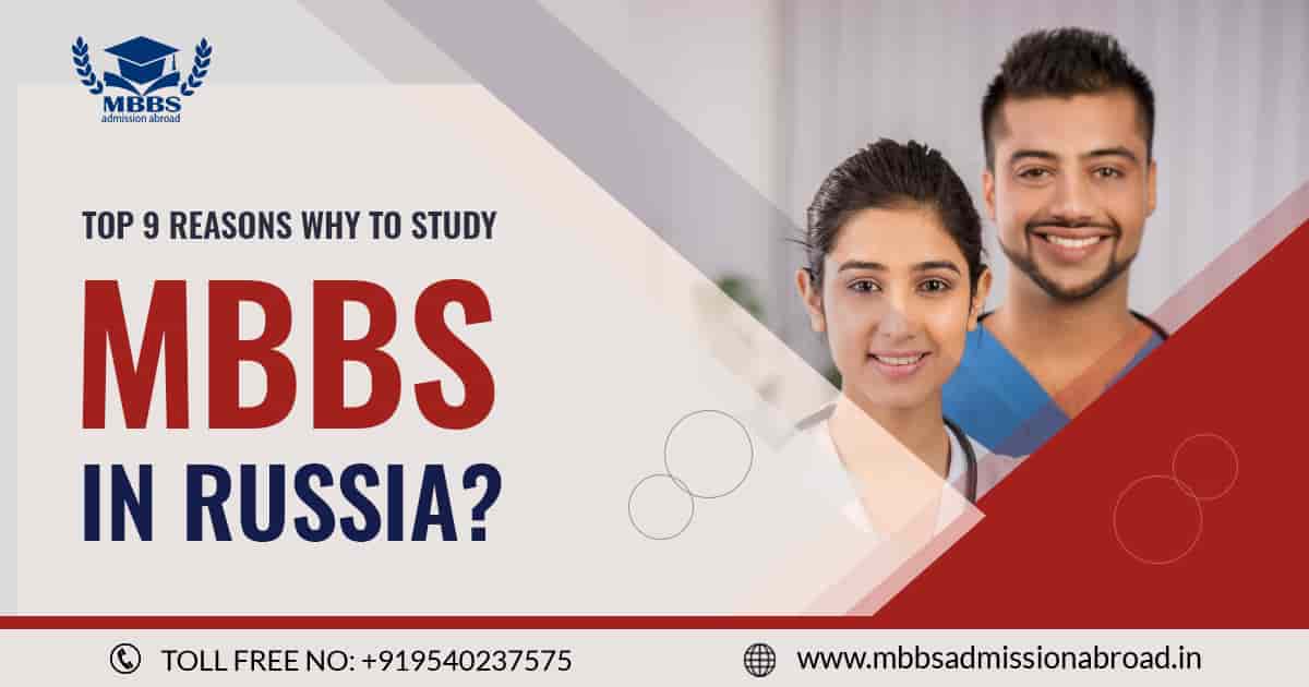 Top 9 Reasons Why to Study MBBS in Russia?